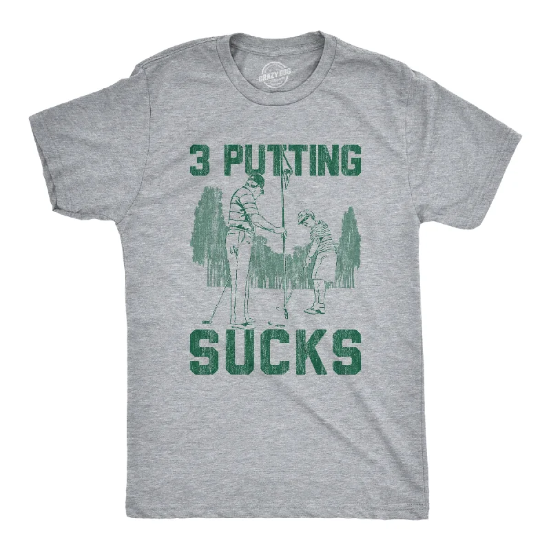 Men's eco - friendly recycled t - shirts for sustainable fashion choices3 Putting Sucks Men's T Shirt