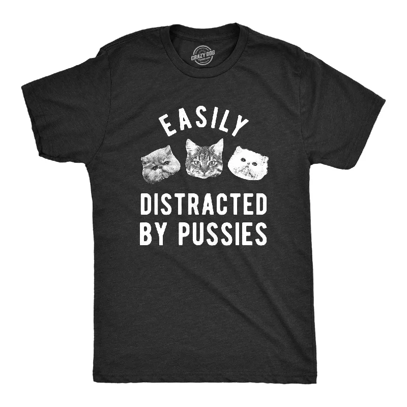 Men's distressed denim - look t - shirts with a rugged appealEasily Distracted By Pussies Men's T Shirt