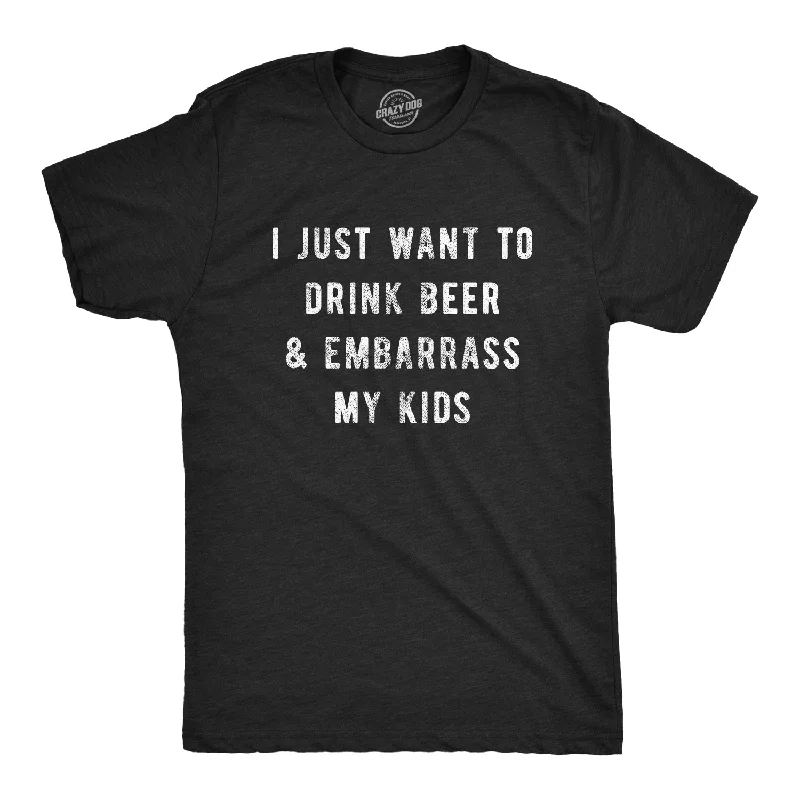 Men's lightweight performance t - shirts for running marathonsI Just Want To Drink Beer And Embarrass My Kids Men's T Shirt