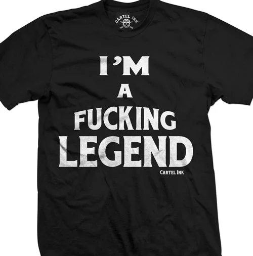 Men's UV - protection t - shirts for outdoor activities in the sunI'm a Fucking Legend Men's T-Shirt