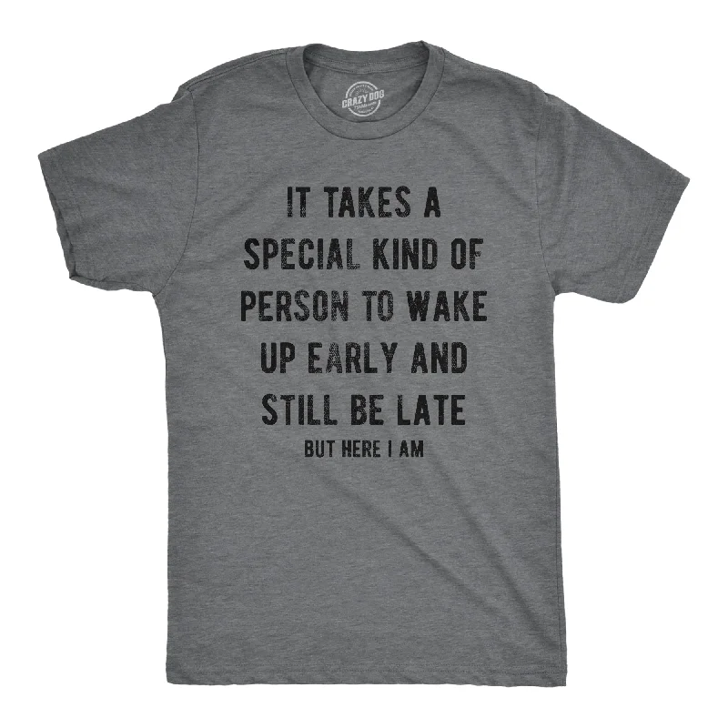 Men's polo t - shirts with a contrast collar for a preppy lookIt Takes A Special Kind Of Person To Wake Up Early And Still Be Late But Here I Am Men's T Shirt
