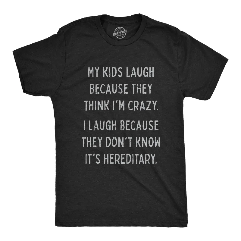 Men's polo t - shirts with a contrast collar for a preppy lookMy Kids Laugh Because They Think I'm Crazy Men's T Shirt