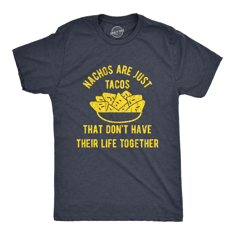 Men's button - front t - shirts with a unique artistic printNachos Are Just Tacos That Don't Have Their Life Together Yet Men's T Shirt