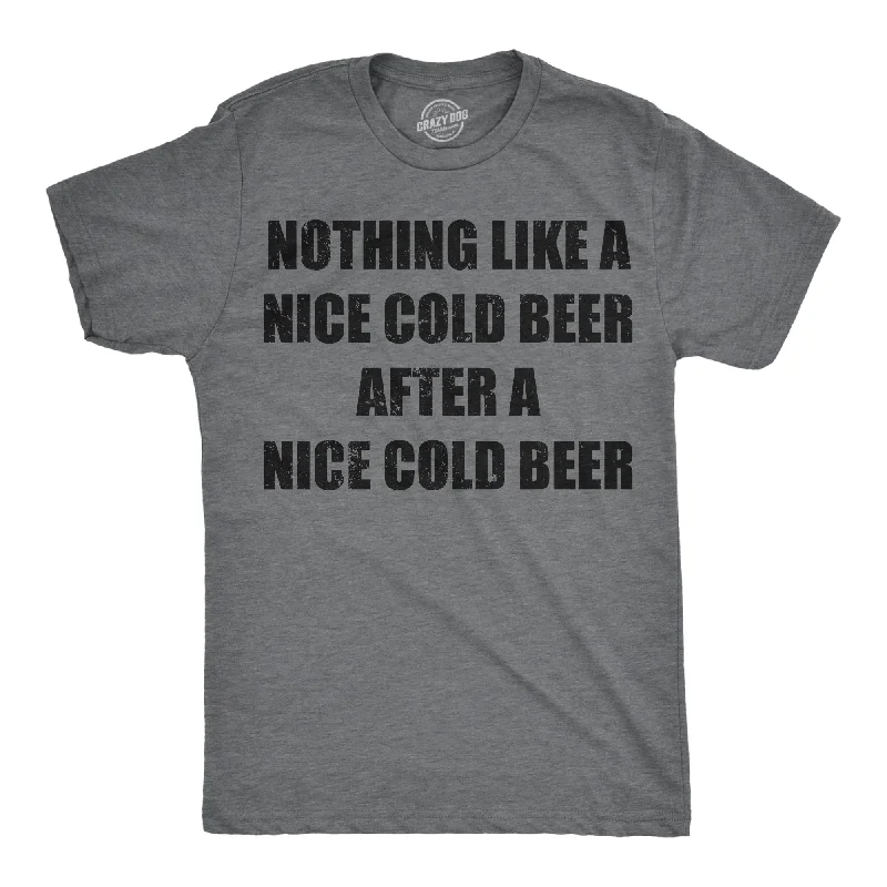 Men's plus - size pocket t - shirts with a classic lookNothing Like A Nice Cold Beer After A Nice Cold Beer Men's T Shirt