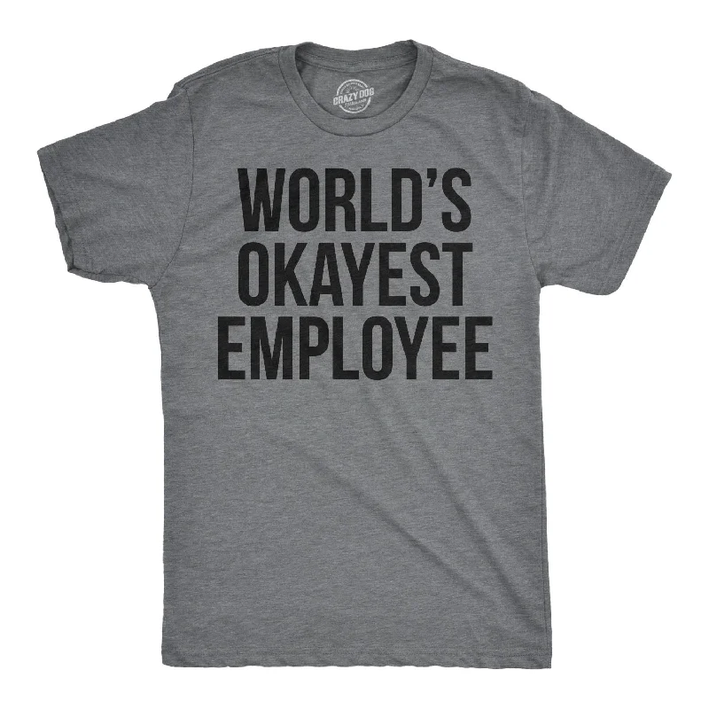 Men's lightweight performance t - shirts for running marathonsWorld's Okayest Employee Men's T Shirt